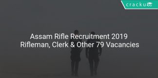 Assam Rifle Recruitment 2019 Rifleman, Clerk & Other 79 Vacancies