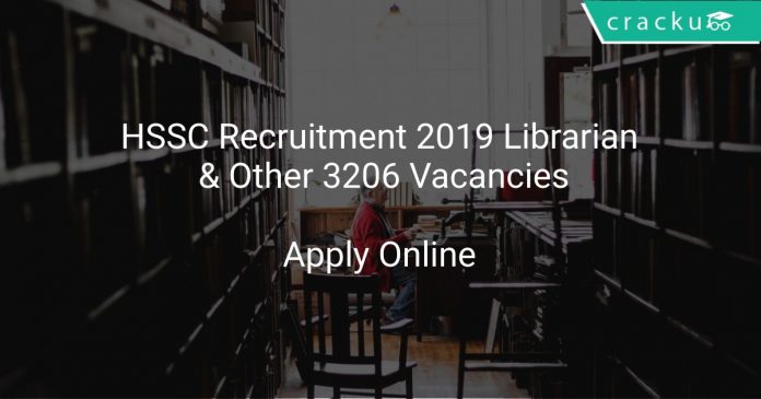 HSSC Recruitment 2019 Librarian & Other 3206 Vacancies