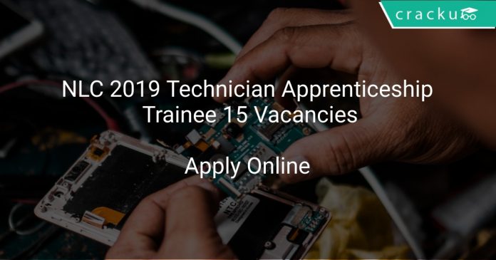 NLC 2019 Technician Apprenticeship Trainee 15 Vacancies