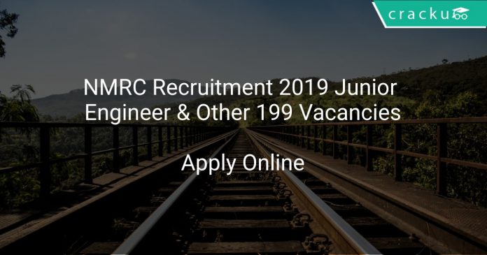 NMRC Recruitment 2019 Junior Engineer & Other 199 Vacancies