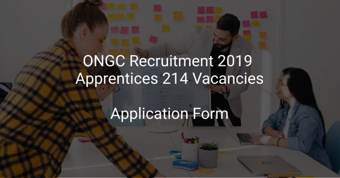 ONGC Recruitment 2019 Apprentices 214 Vacancies