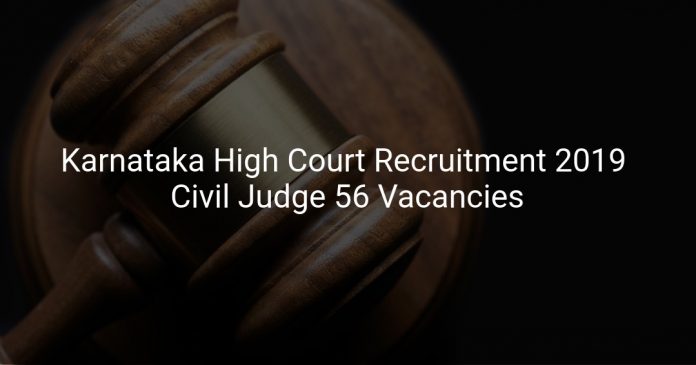 Karnataka High Court Recruitment 2019 Civil Judge 56 Vacancies
