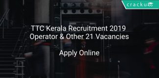 TTC Kerala Recruitment 2019 Operator & Other 21 Vacancies