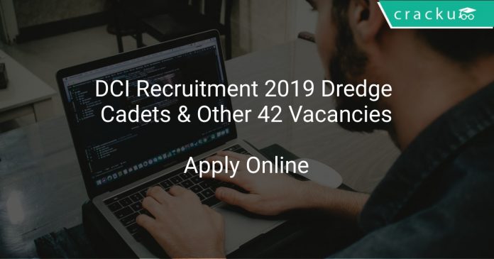 DCI Recruitment 2019 Dredge Cadets & Other 42 Vacancies