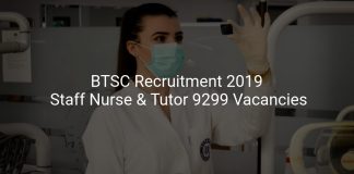 BTSC Recruitment 2019 Staff Nurse & Tutor 9299 Vacancies