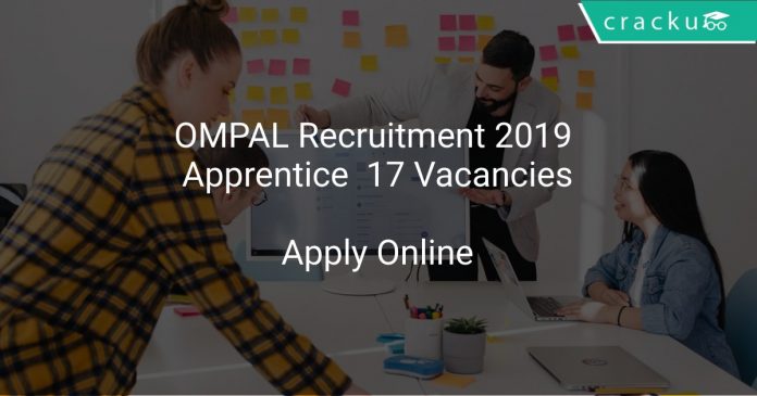 OMPAL Recruitment 2019 Apprentice 17 Vacancies