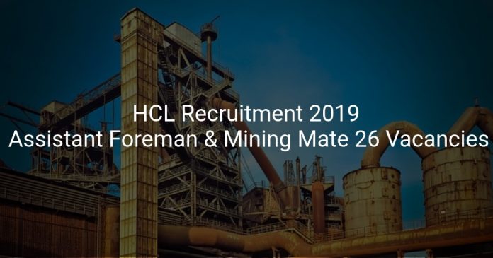 HCL Recruitment 2019 Assistant Foreman & Mining Mate 26 Vacancies