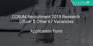 CCRUM Recruitment 2019 Research Officer & Other 67 Vacancies