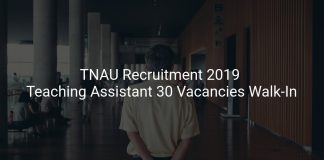 TNAU Recruitment 2019 Teaching Assistant 30 Vacancies Walk-In