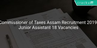 Commissioner of Taxes Assam Recruitment 2019 Junior Assistant 18 Vacancies