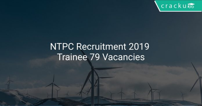 NTPC Recruitment 2019 Trainee 79 Vacancies