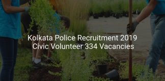 Kolkata Police Recruitment 2019 Civic Volunteer 334 Vacancies