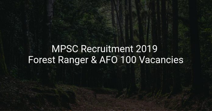 MPSC Recruitment 2019 Forest Ranger & Assistant Forest Officer 100 Vacancies