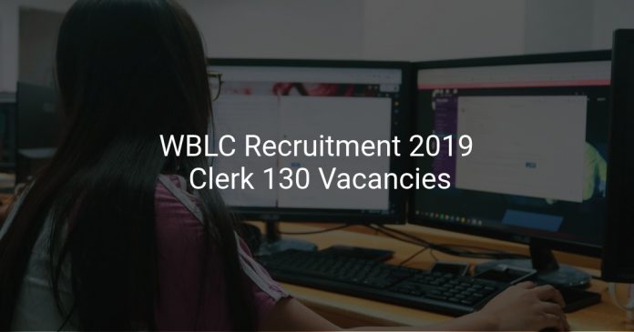 WBLC Recruitment 2019 Clerk 130 Vacancies