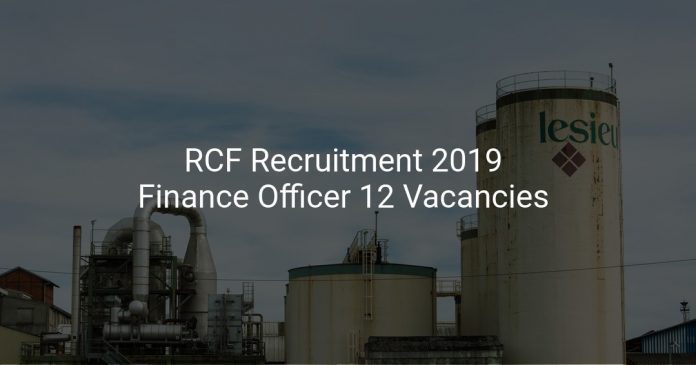 RCF Recruitment 2019 Finance Officer 12 Vacancies