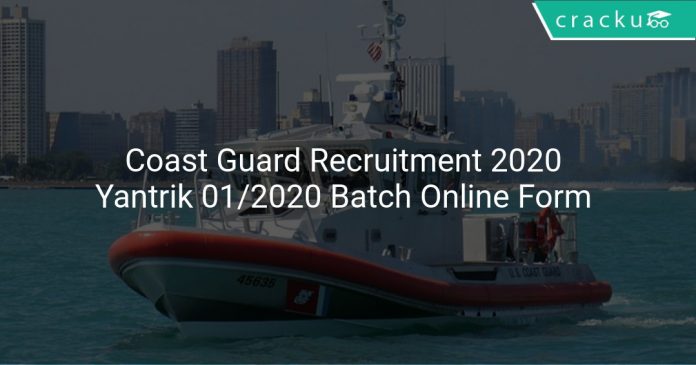 Coast Guard Recruitment 2020 Yantrik 01/2020 Batch Online Form