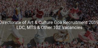 Directorate of Art & Culture Goa Recruitment 2019 LDC, MTS & Other 102 Vacancies