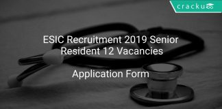 ESIC Recruitment 2019 Senior Resident 12 Vacancies