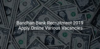 Bandhan Bank Recruitment 2019 Apply Online Various Vacancies