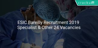 ESIC Bareilly Recruitment 2019 Specialist & Other 24 Vacancies