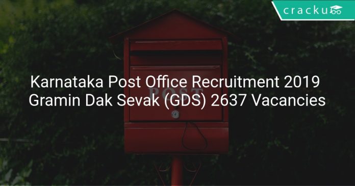 Karnataka Post Office Recruitment 2019 Gramin Dak Sevak (GDS) 2637 Vacancies