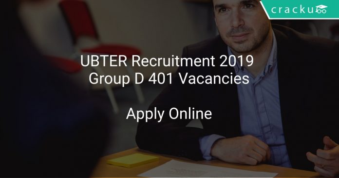 UBTER Recruitment 2019 Group D 401 Vacancies