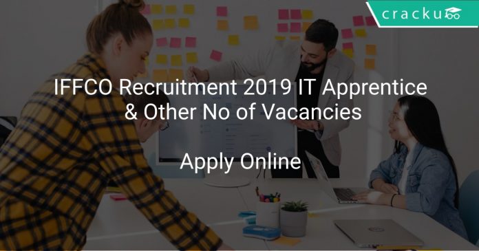 IFFCO Recruitment 2019 IT Apprentice & Other No of Vacancies