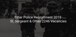 Bihar Police Recruitment 2019 SI, Sergeant & Other 2246 Vacancies