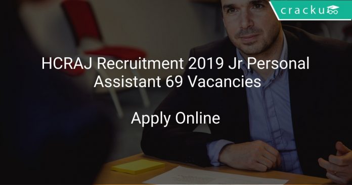 HCRAJ Recruitment 2019 Jr Personal Assistant 69 Vacancies