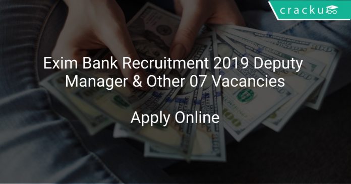 Exim Bank Recruitment 2019 Deputy Manager & Other 07 Vacancies