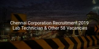 Chennai Corporation Recruitment 2019 Lab Technician & Other 58 Vacancies