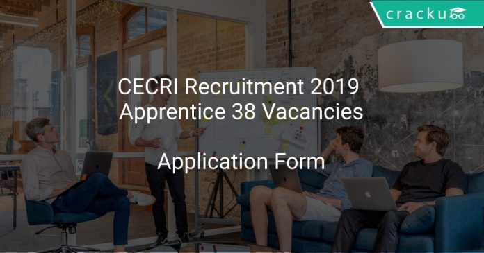CECRI Recruitment 2019 Apprentice 38 Vacancies