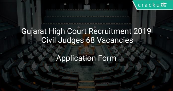 Gujarat High Court Recruitment 2019 Civil Judges 68 Vacancies