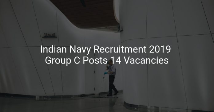 Indian Navy Recruitment 2019 Group C Posts 14 Vacancies