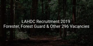 LAHDC Recruitment 2019 Forester, Forest Guard & Other 296 Vacancies