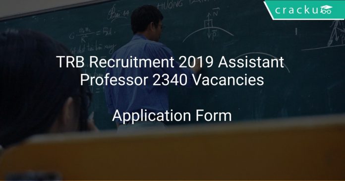 TRB Recruitment 2019 Assistant Professor 2340 Vacancies