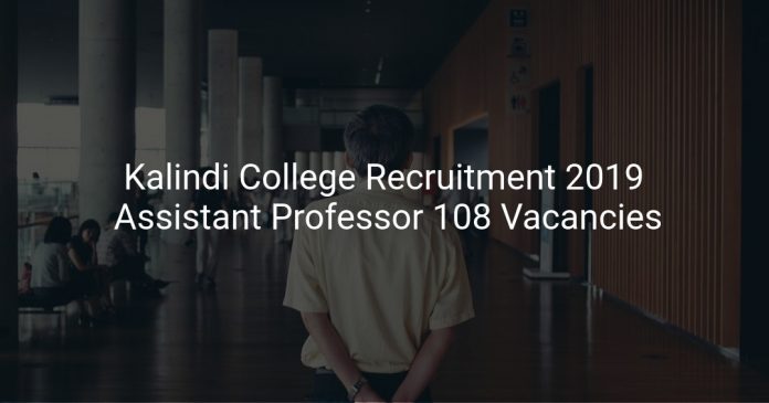Kalindi College Recruitment 2019 Assistant Professor 108 Vacancies