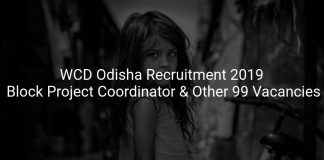 WCD Odisha Recruitment 2019 Block Project Coordinator & Other 99 Vacancies