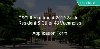 DSCI Recruitment 2019 Senior Resident & Other 48 Vacancies