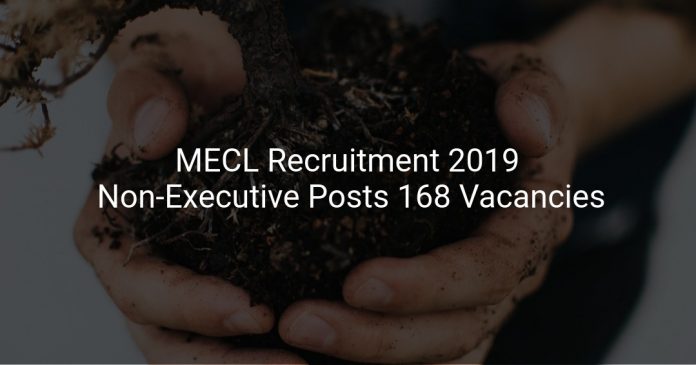 MECL Recruitment 2019 Non-Executive Posts 168 Vacancies