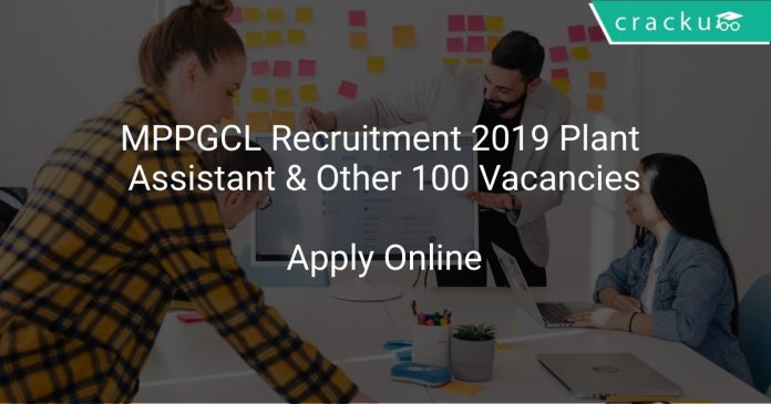MPPGCL Recruitment 2019 Plant Assistant & Other 100 Vacancies