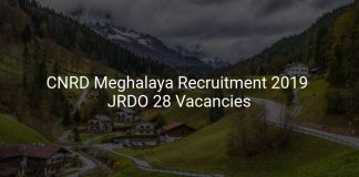 CNRD Meghalaya Recruitment 2019 Junior Rural Development Officer 28 Vacancies