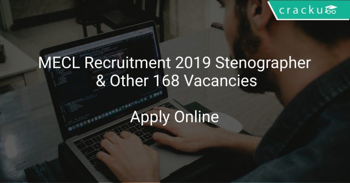 MECL Recruitment 2019 Stenographer & Other 168 Vacancies