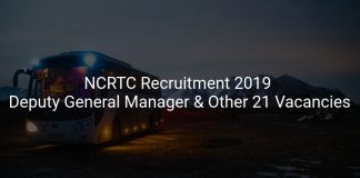 NCRTC Recruitment 2019 Deputy General Manager & Other 21 Vacancies