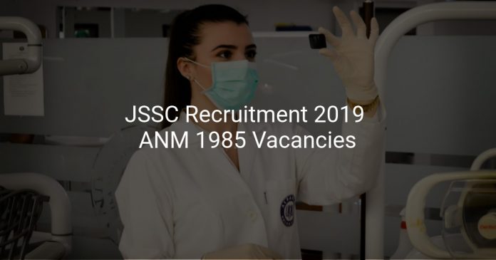 JSSC Recruitment 2019 ANM Competitive Examination 1985 Vacancies