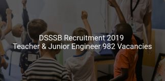 DSSSB Recruitment 2019 Teacher & Junior Engineer 982 Vacancies