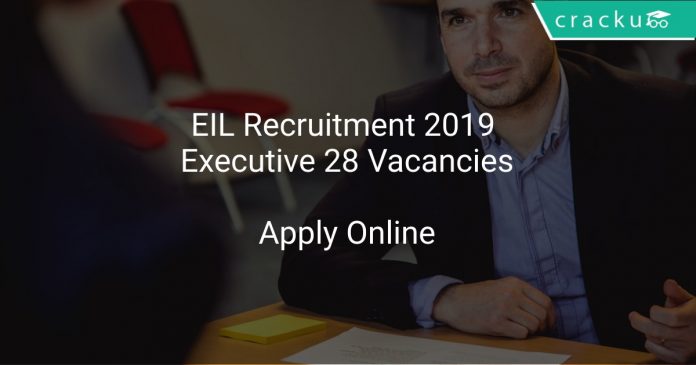 EIL Recruitment 2019 Executive 28 Vacancies