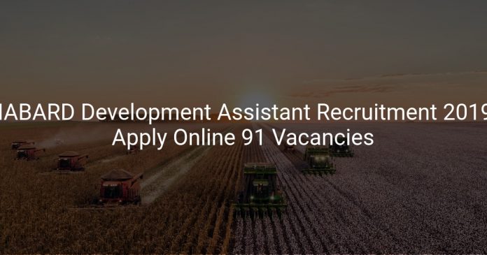 NABARD Development Assistant Recruitment 2019 Apply Online 91 Vacancies