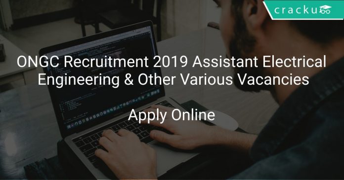 ONGC Recruitment 2019 Assistant Electrical Engineering & Other 12 Vacancies