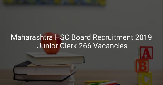 Maharashtra HSC Board Recruitment 2019 Junior Clerk 266 Vacancies